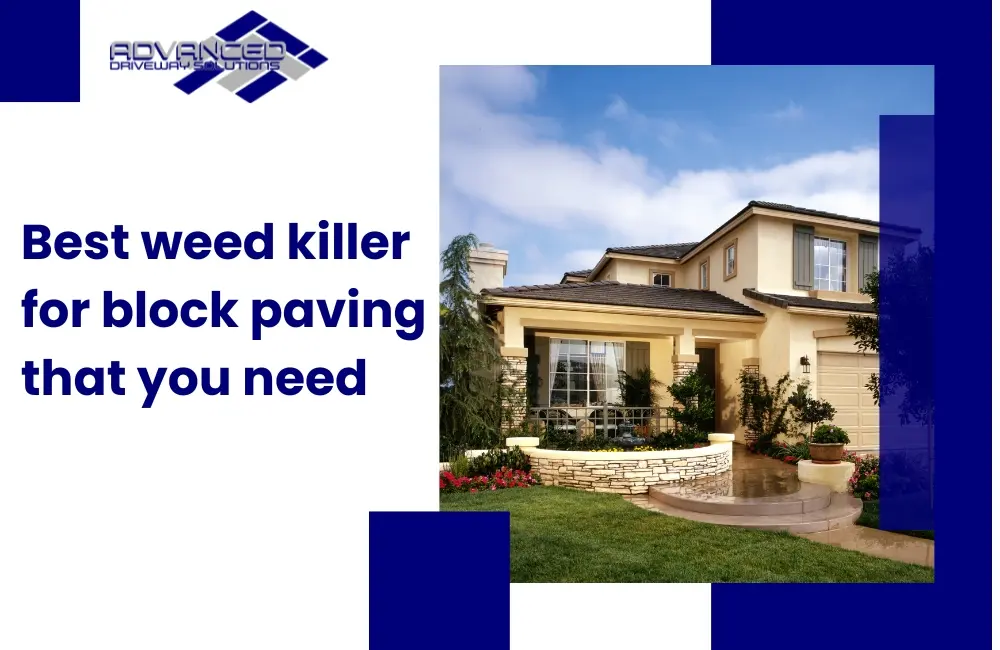 Best weed killer for block paving that you need