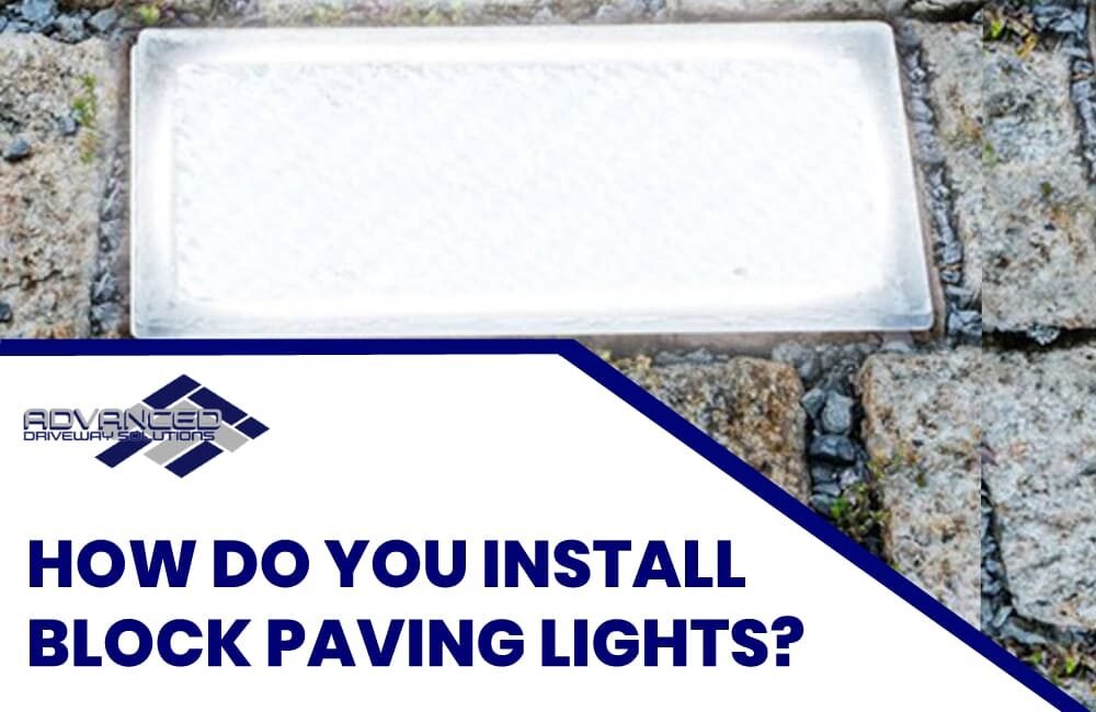 How Do You Install Block Paving Lights? Block Paving Service in