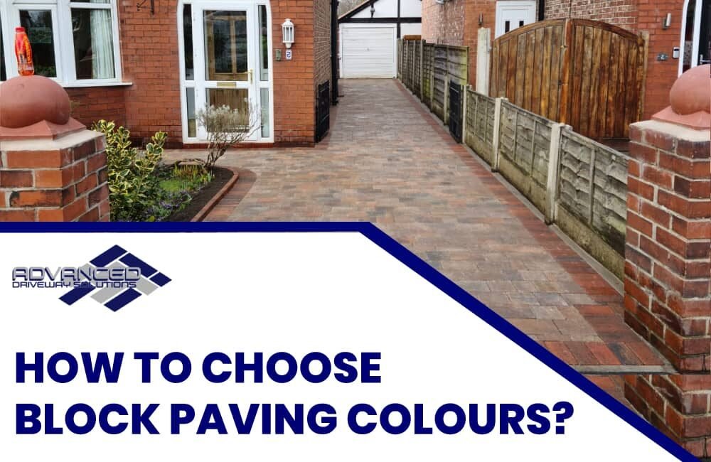 How to Choose Block Paving Colours? in Morecambe-Advanced Drivew
