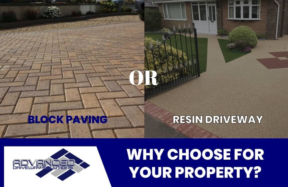 Why Choose a Block Paving or Resin Driveway for Your Property? S
